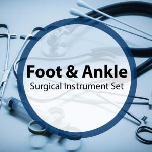 Foot & Ankle Surgical Instrument Set