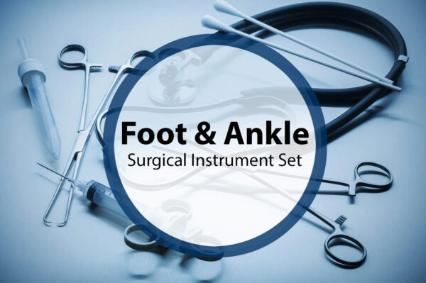 Foot & Ankle Surgical Instrument Set