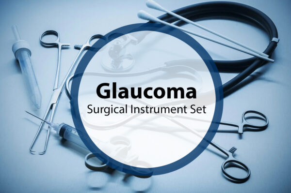 Glaucoma Surgical Instrument Set